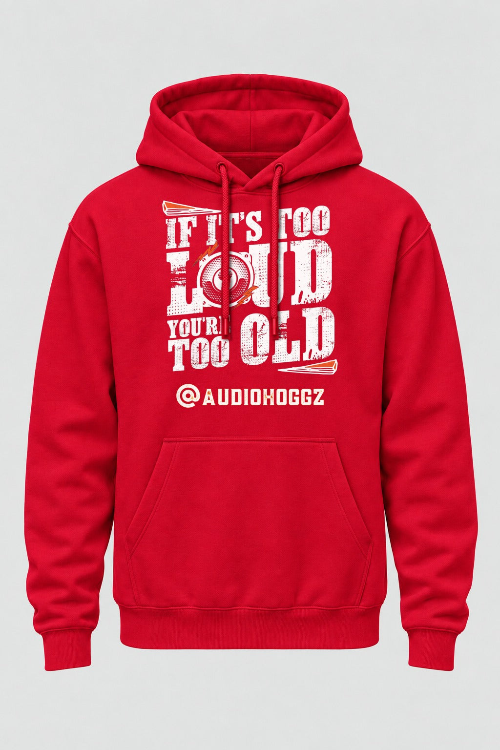 Audio Hoggz "If It's Too Loud, You're Too Old" Hoodie - Red - front