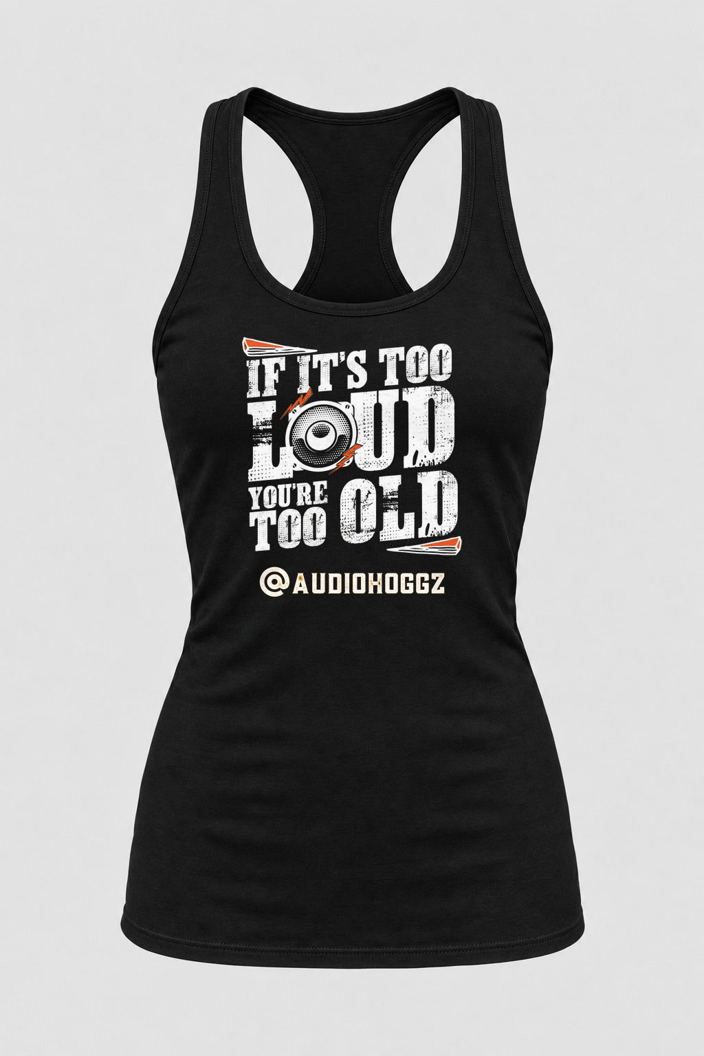 Audio Hoggz "If It's Too Loud, You're Too Old" Women's Tank Top - Black - front