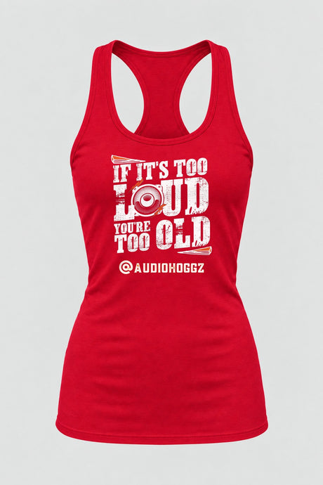 Audio Hoggz "If It's Too Loud, You're Too Old" Women's Tank Top - Red - front