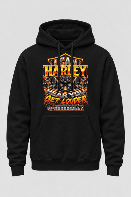 Audio Hoggz "I Can Harley Hear You" Hoodie - Black - front
