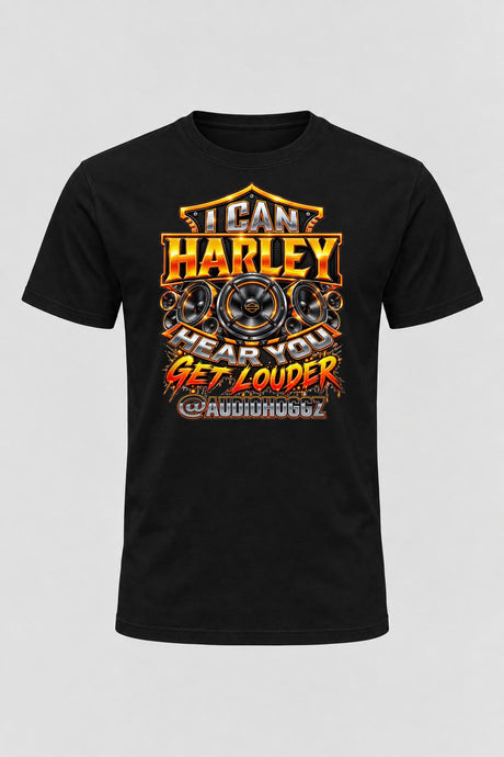 Audio Hoggz "I Can Harley Hear You" T-Shirt - Black - front